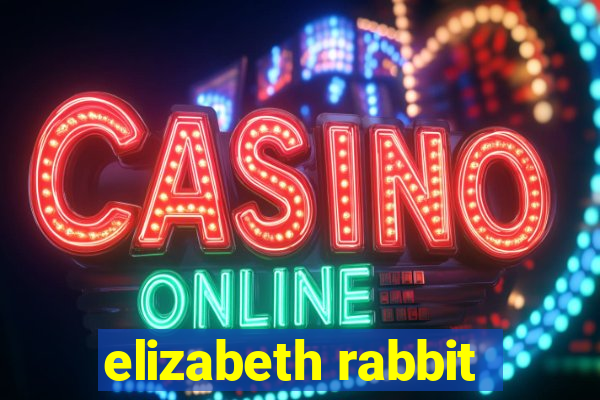 elizabeth rabbit